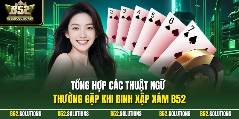 Tổng hợp các thuật ngữ thường gặp khi binh xập xám B52